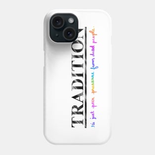 Tradition Phone Case