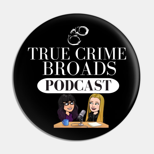 TCB with Caricatures Pin by True Crime Broads Podcast