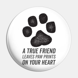 A True friend leaves paw prints on our hearts Pin