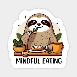 Mindful Eating with Sloth Magnet