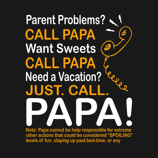 Parent problems call papa want sweets call papa need a vacation just call papa by vnsharetech