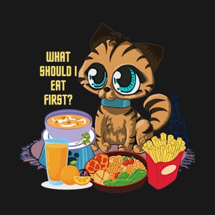 What Should I Eat First feat Kitty Cat T-Shirt