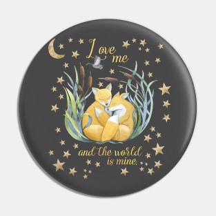 Love Me and the World in Mine Pin