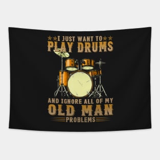 I Just Want To Play Drums And Ignore All Of My Old Man Problems Tapestry