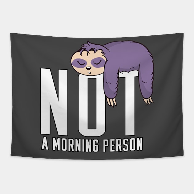 Not a Morning Person Tapestry by ArticaDesign