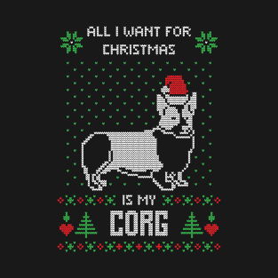 all i want christmas is my corg T-Shirt