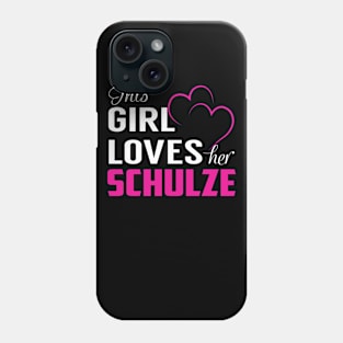 This Girl Loves Her SCHULZE Phone Case