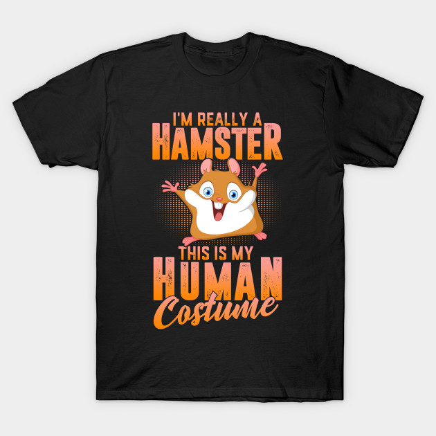 Funny Scary Hamster Human Costume Halloween Gift Women Men Hamster Human Costume T Shirt Teepublic