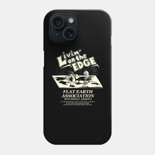 Livin' on the Edge (dark shirts) Phone Case