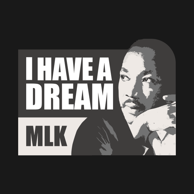 I have a dream MLK by Amrshop87