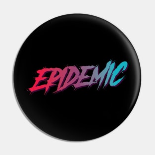 Epidemic typography design Pin