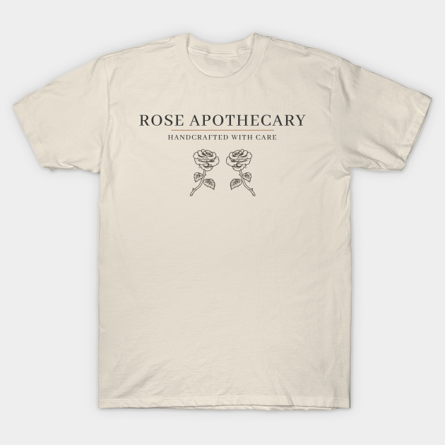 Rose Apothecary - Rose Apothecary - T-Shirt | TeePublic
