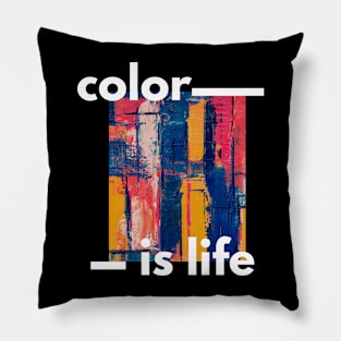 Color is life. Pillow