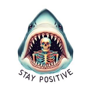 "Stay Positive" Skeleton and Great White Shark T-Shirt