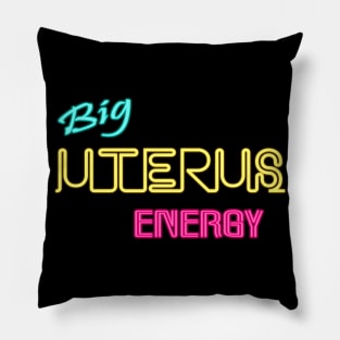 Big Uterus Energy Feminist Slogan Women Can Do Anything Pillow