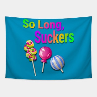 So Long Suckers Tapestry