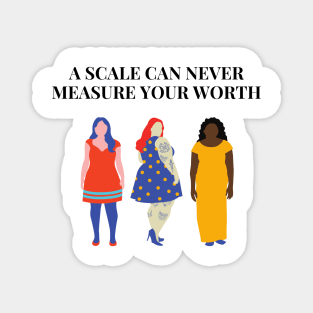 A Scale Can Never Measure Your Worth Magnet