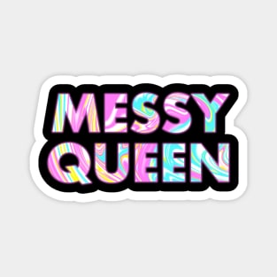 MESSY QUEEN Magnet