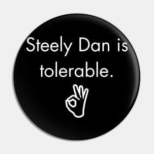 Steely Dan is tolerable. Pin