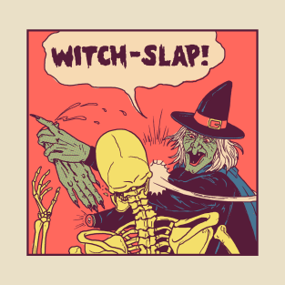 Witch-Slap T-Shirt