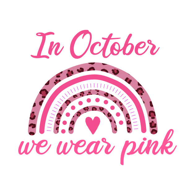 In October We Wear Pink by Rishirt