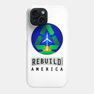 Rebuild America | Renewable Energy Phone Case