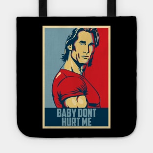 Baby Dont Hurt Me Tote