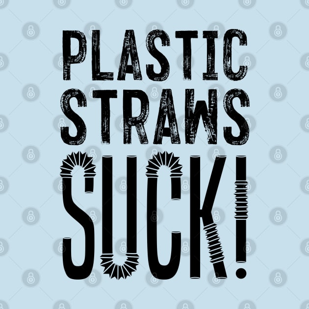 Plastic Straws Suck!! by Aefe