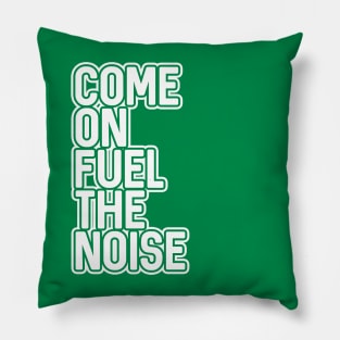 COME ON FUEL THE NOISE, Glasgow Celtic Football Club Green and White Layered Text Design Pillow