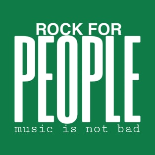 Rock for people T-Shirt