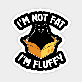 I´m Not Fat I´m Fluffy Funny Cute Chunky Cat Cats Magnet