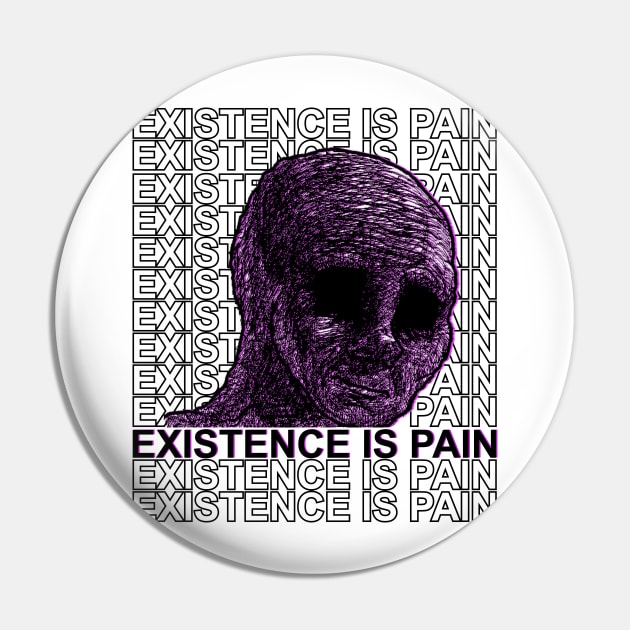 EXISTENCE IS PAIN Pin by giovanniiiii