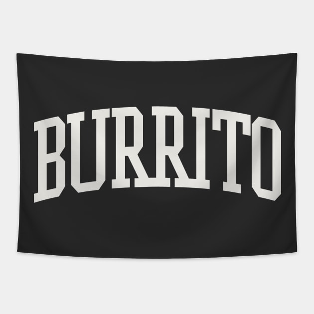 Burrito Text College University Type Burrito Quote Tapestry by PodDesignShop