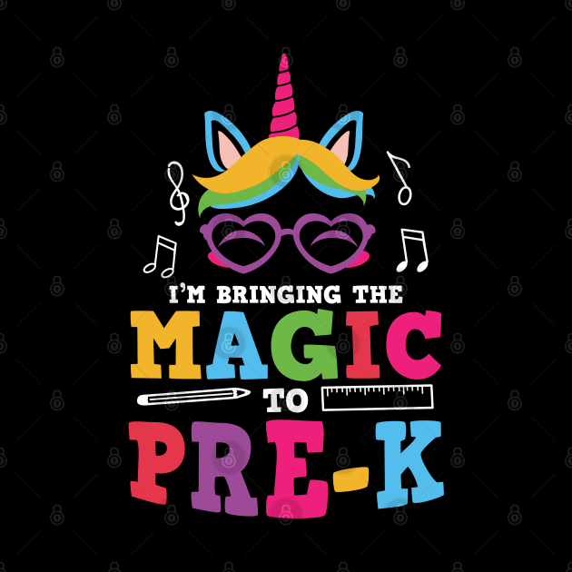 I'm Bringing The Magic To Pre-K Unicorn Pre Kindergarten Gift by BadDesignCo