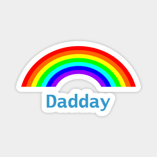 Dadday Rainbow for Daddy on Fathers Day Magnet