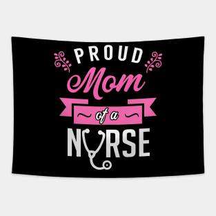 Proud Mom of a Nurse Tapestry