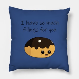 I have so much fillings for you Pillow