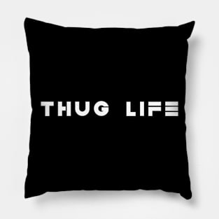 Thug Life Pillow