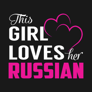 This Girl Loves Her RUSSIAN T-Shirt