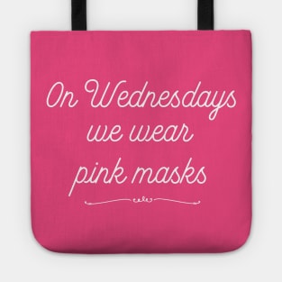 On Wednesdays We Wear Pink Masks Tote