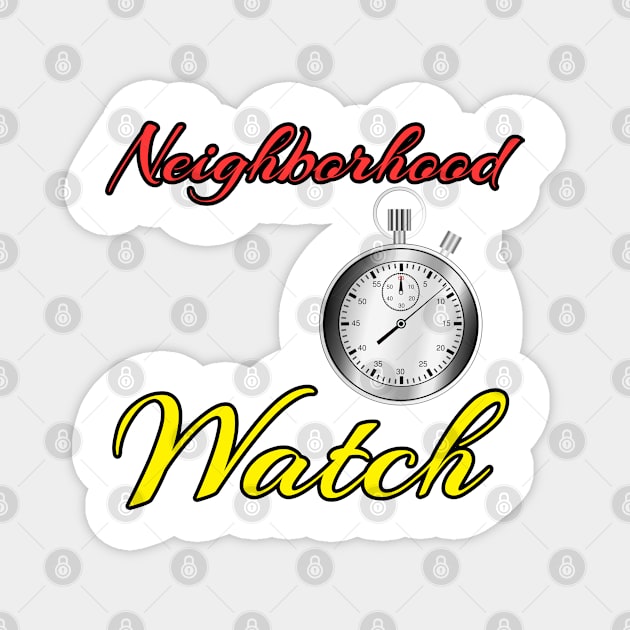 Neighborhood Watch Magnet by Ray Nichols