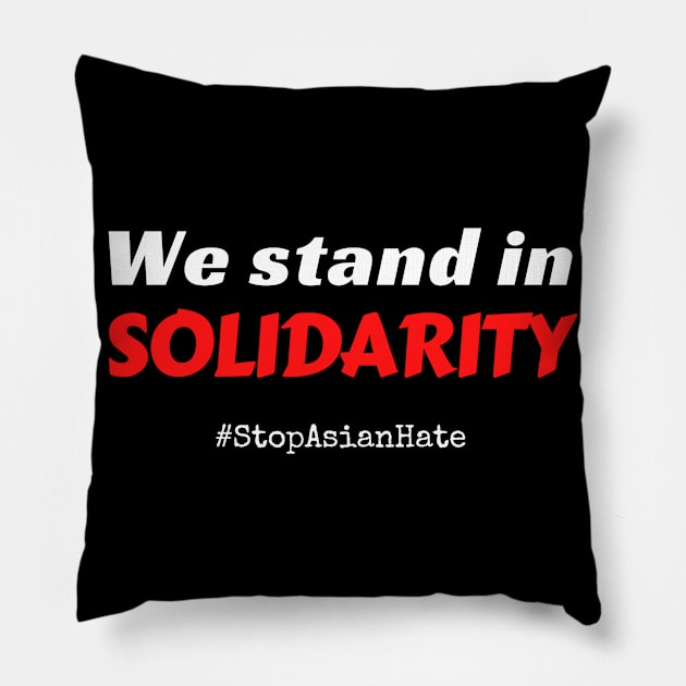 We stand in solidarity with the aapi community #stopasianhate 2 Pillow by Try It