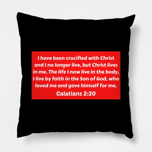 Bible Verse Galatians 2:20 Pillow by Prayingwarrior