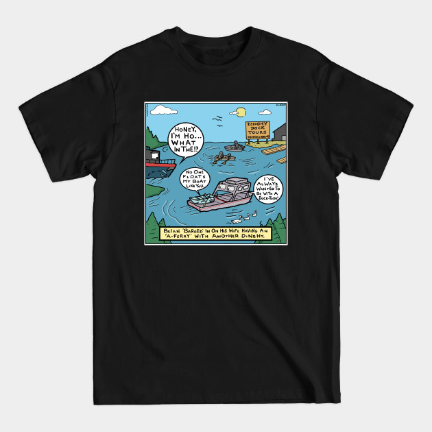 Disover Barge In On A Ferry - Boat Lover - T-Shirt