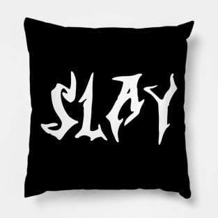 slay Pillow