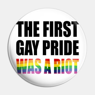 The First Gay Pride was a Riot Rainbow Flag Design Pin
