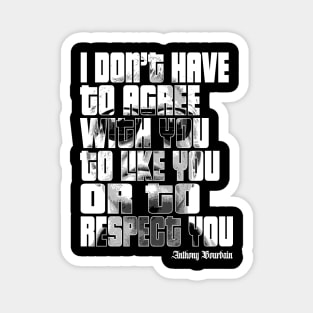 Anthony Bourdain Sarcastic Satire Meme Quotes Magnet