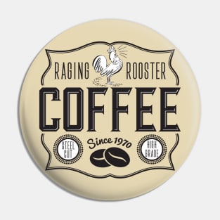Raging Rooster Coffee Pin
