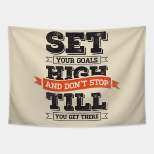 set your goals high Tapestry