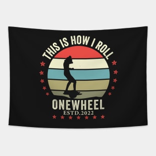 this is how i roll onewheel 2022 - Onewheel style Tapestry
